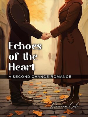 cover image of Echoes of the Heart a Second Chance Romance
